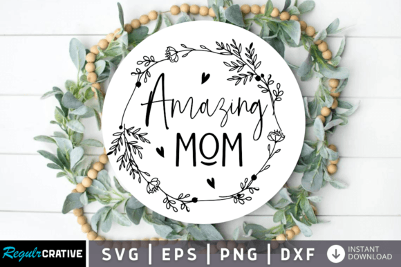 Amazing Mom Svg Design: Graphics for Crafts