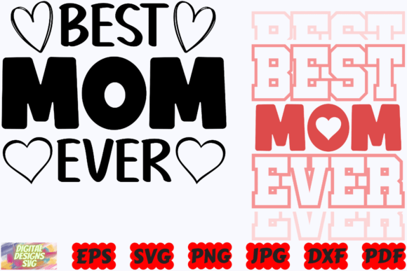 Best Mom Ever SVG: Elevating Crafts and Graphics