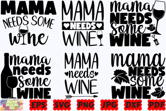 Mama Needs Wine SVG: Graphics for Crafts