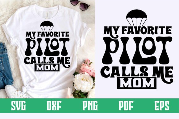 My Favorite Pilot Calls Me Mom: Graphics for Crafts