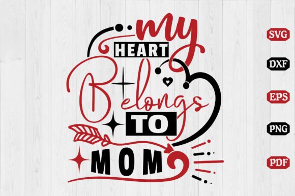 My Heart Belongs to Mom: Graphics for Crafts