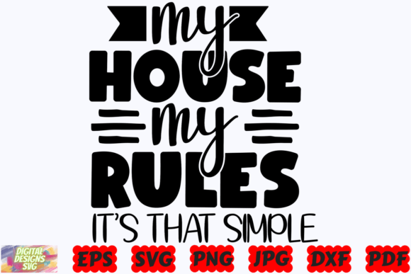 My House My Rules SVG: Graphics for Crafts