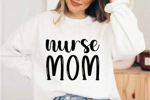 Nurse Mom SVG: Graphics for Crafts & Gifts
