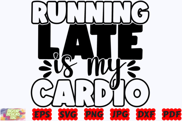 Running Late SVG: Fresh Graphics for Crafts