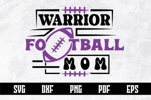 Warrior Football Mom SVG: Graphics for Crafts