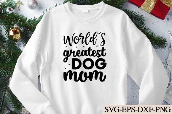 World s Greatest Dog Mom Svg: Graphics for Crafts